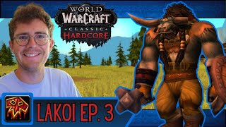 WoW Classic Hardcore Shaman - Lakoi the Tauren - Episode 3 - Let's Play