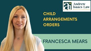 Child Arrangements Orders - What You Need To Know