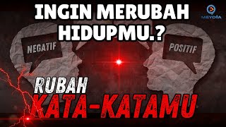 KEKUATAN KATA-KATA - DENGAN KATA KITA AKAN MERUBAH MASA DEPAN - Kata mutiara untuk hidup sukses