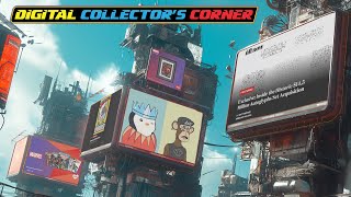 Digital Collector's Corner - Episode 4 - $14.5 Million Sale, VeVe Comic Drop, Pudgy Penguins, &more!