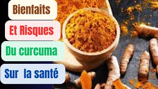 Bienfaits et Risques du curcuma sur la santé #curcuma