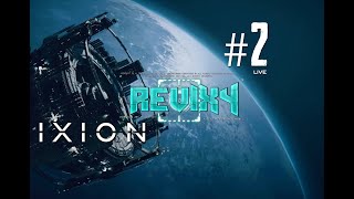 IXION™: CAMPAIGN | SURVIVAL [🔴LIVE] "IT'S GETTING REAL." | #2