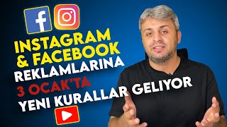 Instagram ve Facebook Reklamlarına 3 Ocakta Yeni Kurallar Geliyor.!