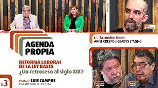 Agenda Propia | Programa 3 | Reforma laboral de la Ley Bases: ¿un retroceso al siglo XIX?