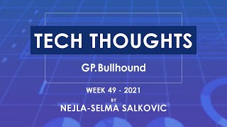 GP Bullhound Tech Thoughts - Week 49