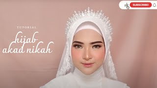 TUTORIAL HIJAB AKAD NIKAH PENGANTIN 2023