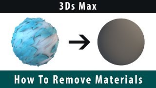 [3Ds Max] - How To Remove Materials