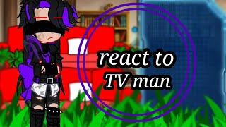 react to về Titan TV man #gachaclub #edit #otp #bot