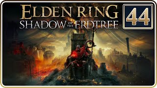 Bayle the Dread! | Elden Ring: Shadow of the Erdtree | Part 44