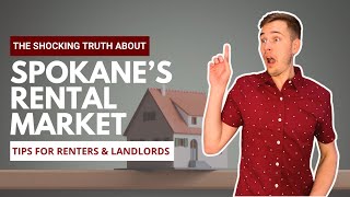 The shocking truth about Spokane’s housing rental market: Tips for Renters and Landlords