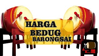 Harga Bedug Barongsai || hubungi 085732700536