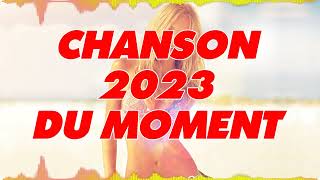 Musique Qui Bouge 2023 - Hits du Moment 2023 - Nouvelle Chanson du Moment 2023