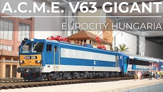 Powerful A.C.M.E. V63 Gigant + EuroCity Hungaria coaches (ESU LokSound 5)