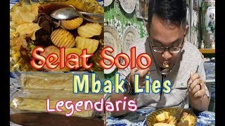 Selat Solo Mbak Lies | Legendaris Istimewa | Kuliner Solo