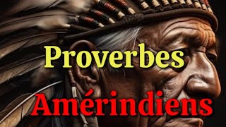 Proverbes et Dictons Amérindiens | Sagesse Amérindienne