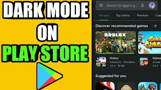 How to enable Dark Mode on Play Store (basic)