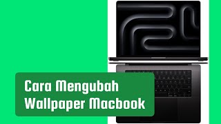 Cara Mengubah Wallpaper Macbook