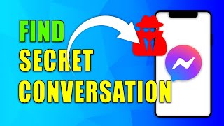 How to Find Secret Conversation on Messenger | Secret Method