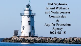 Old Saybrook IWWC & APA August 15, 2024