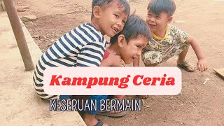 SENYUM CERIA ANAK-ANAK, SUASANA BERMAIN DIKAMPUNG