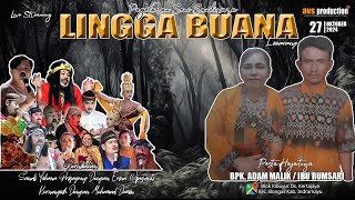 🔴LIVE STREAMING SANDIWARA " LINGGA BUANA " || BPK.ADAM /  IBU RUMSARI || KIBUYUT 27 10 202 MAlam