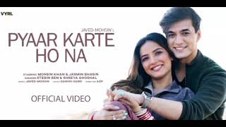 Pyaar Karte Ho Na (Best moments) Javed-Mohsin | Stebin B, Shreya G | Mohsin Khan, Jasmin Bhasin.