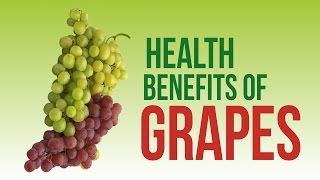 Health Benefits of Grapes || Grape Juice Benefits 2017 || What it takes