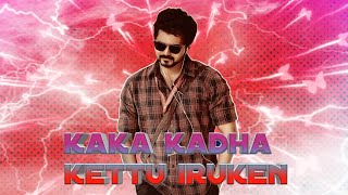 KAKA KADHA KETUREKEN SONG WHAT'S APP STATUS | VIJAY EFX