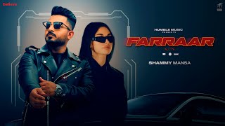 FARRAAR - Official Video | Shammy Mansa | Humble Music | Punjabi Song 2023