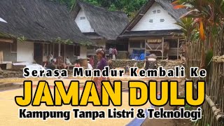 Kampung Naga ‼️ Kampung Tanpa Listri & Menolak Semua Teknologi |Kampung Adat 2024