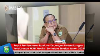 Rapat Pembahasan Bantuan Keuangan Dalam Rangka Penyusunan RKPD Provinsi Sumatera Selatan Tahun 2025