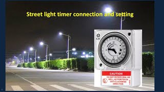 street light setting wiring and connection.analog timer setting in hindi ,#sudhirtechincal