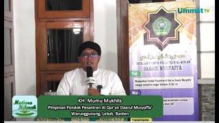 KH. Mumu Muhlis : Ramadhan Memperkuat Momentum Imam, Ukhuwah dan Perdamaian