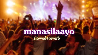 manasilaayo song [ slowed+reverb ] / nanban lofi