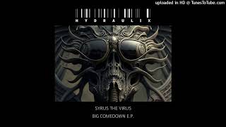 Syrus The Virus - Big Comedown (Skirra Remix)