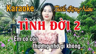 Tình Đời 2 ✔ Karaoke Thiếu Giọng Nam ► Song Ca Với Ngọc Lan ❖ Thiết TV