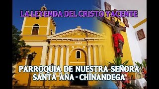 Chinandega - La Leyenda Del Cristo Yacente