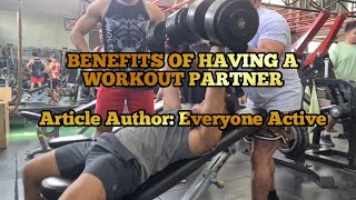 7 BENEFITS OF HAVING A WORKOUT PARTNER Article Author: Everyone Active