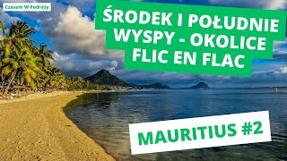 Mauritius #2 - Środek i południe wyspy - okolice Flic en Flac