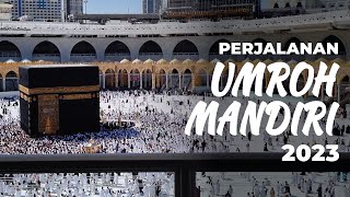 Perjalanan Umroh Secara Mandiri Di Awal Tahun 2023