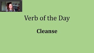 Verb of the Day - Cleanse