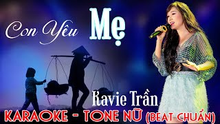 Con Yêu Mẹ - KARAOKE - Tone NỮ (BEAT CHUẨN) (KAVIE TRẦN)