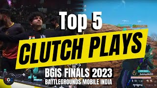 Top 5 Clutches from BGIS Finals 2023 - BGMI