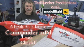 E-Flite's Commander mPd.... A look with ChuckT