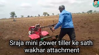 Raja Enterprises power tiller ke sath || wakhar attachment | #shyamkambleofficial #wakhar | part 15|