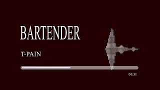 T-Pain - Bartender