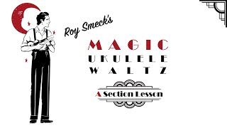 Learn to Play Roy Smeck's 'Magic Ukulele Waltz' - Lesson Part One