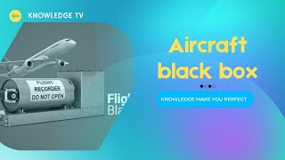 Aircraft Black box | a knowledge TV