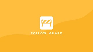 Follow: Guard - Week 4