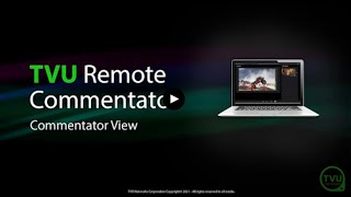 Pro Tips: Commentator View in TVU Remote Commentator